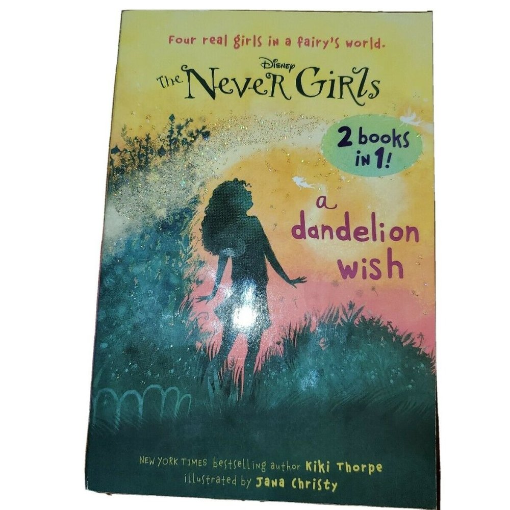 A Dandelion Wish/From the Mist (Disney: The Never Girls) by Thorpe, Kiki 2-in 1